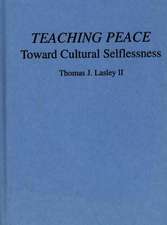 Teaching Peace: Toward Cultural Selflessness