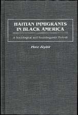 Haitian Immigrants in Black America: A Sociological and Sociolinguistic Portrait