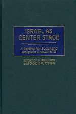 Israel as Center Stage: A Setting for Social and Religious Enactments