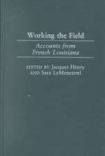 Working the Field: Accounts from French Louisiana