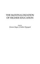 The McDonaldization of Higher Education