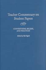 Teacher Commentary on Student Papers: Conventions, Beliefs, and Practices