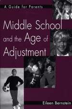 Middle School and the Age of Adjustment: A Guide for Parents