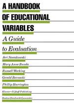 A Handbook of Educational Variables: A Guide to Evaluation