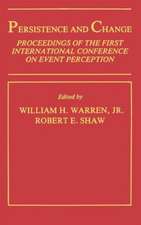 Persistence and Change: Proceedings of the First International Conference on Event Perception