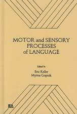 Motor and Sensory Processes of Language