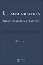 Communication: Strategic Action in Context