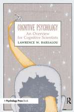 Cognitive Psychology: An Overview for Cognitive Scientists