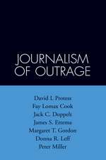 The Journalism of Outrage: Investigative Reporting and Agenda Building in America