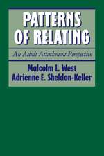 Patterns of Relating: An Adult Attachment Perspective