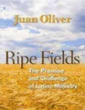 Ripe Fields: The Promise and Challenge of Latino Ministry