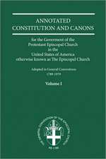 Annotated Constitutions and Canons Volume 1
