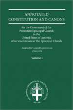 Annotated Constitutions & Canons Volume 1