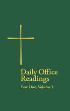 Daily Office Readings Year 1, Volume1