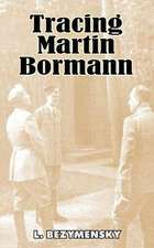 Tracing Martin Bormann