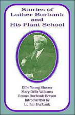 Stories of Luther Burbank and His Plant School