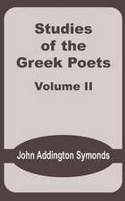 Studies of the Greek Poets (Volume Two)