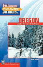 Best Groomed Cross-Country Ski Trails in Oregon: Includes Other Favorite Ski Routes