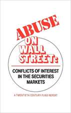 Abuse on Wall Street: Conflicts of Interest in the Securities Markets