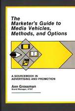 The Marketer's Guide to Media Vehicles, Methods, and Options: A Sourcebook in Advertising and Promotion