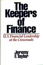 The Keepers of Finance: U.S. Financial Leadership at the Crossroads