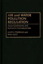 Air and Water Pollution Regulation: Accomplishments and Economic Consequences