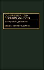 Computer-Aided Decision Analysis: Theory and Applications