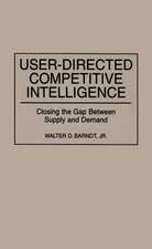 User-Directed Competitive Intelligence: Closing the Gap Between Supply and Demand