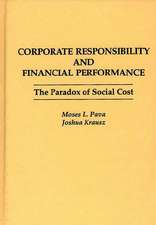 Corporate Responsibility and Financial Performance: The Paradox of Social Cost