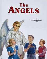 The Angels: God's Messengers and Our Helpers