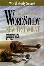 Complete Word Study New Testament: KJV Edition