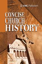 AMG Concise Church History