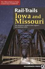 Rail-Trails Iowa and Missouri: The definitive guide to the regions top multiuse trails