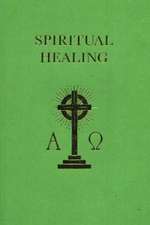 Ferrier, J: Spiritual Healing