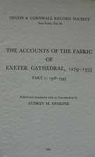 The Accounts of the Fabric of Exeter Cathedral 1279–1353, Part II