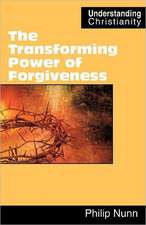 The Transforming Power of Forgiveness