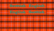 Scottish-English, English-Scottish