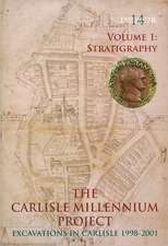 The Carlisle Millennium Project, Volume 1: The Stratigraphy