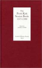 The Perth Kirk Session Books, 1577–1590