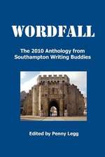 Wordfall, the 2010 Anthology, Southampton Writing Buddies