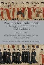 Proctors for Parliament – Clergy, Community and P – Volume II: 1377–1539