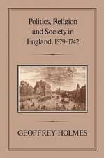 Politics, Religion and Society in England, 1679-1742