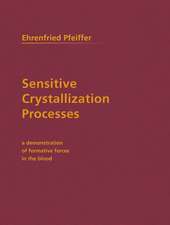 Sensitive Crystallization Processes: A Demonstration of Formative Forces in the Blood