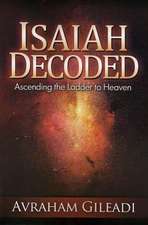 Isaiah Decoded: Ascending the Ladder to Heaven