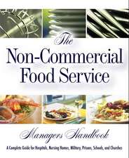 The Non-Commercial Food Service Manager's Handbook