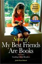 Some of My Best Friends Are Books: Guiding Gifted Readers from Preschool to High School