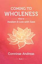 Coming to Wholeness