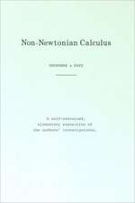 Non-Newtonian Calculus