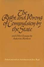 RIGHT AND WRONG OF COMPULSION BY THE STATE, THE