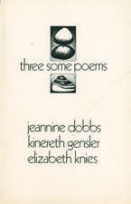 Three Some Poems